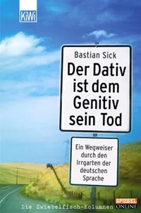 Обложка книги Der Dativ ist dem Genitiv sein Tod, Bastian Sick