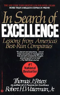 Обложка книги In Search of Excellence: Lessons from America's Best-Run Companies, Jr., Robert H Waterman, Thomas J Peters, Tom Peters, Robert Waterman
