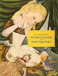 Обложка книги Nussknacker und Mausekonig, E. T. A. Hoffman