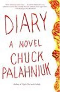 Обложка книги Diary: A Novel, Chuck Palahniuk