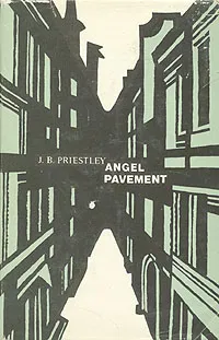 Обложка книги Angel Pavement, Пристли Джон Бойнтон