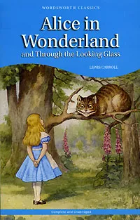 Обложка книги Alice in Wonderland and Through the Looking Glass, Lewis Carroll