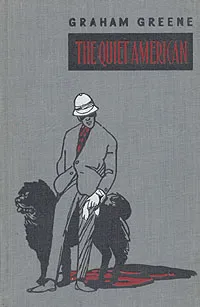 Обложка книги The Quiet American, Graham Greene