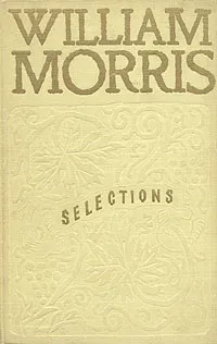 Обложка книги William Morris. Selections, William Morris