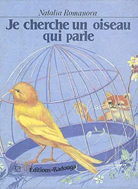 Обложка книги Je cherche un oiseau qui parle, Natalia Romanova