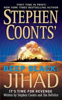 Обложка книги Stephen Coonts' Deep Black: Jihad (Deep Black), Stephen Coonts, Jim DeFelice