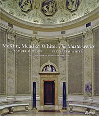 Обложка книги McKim, Mead & White: The Masterworks, Samuel G. White, Elizabeth White