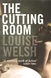 Обложка книги The Cutting Room, Louise Welsh