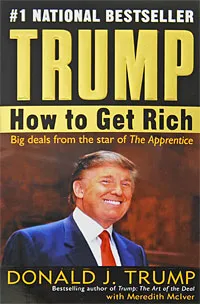 Обложка книги Trump: How to Get Rich, Donald J. Trump, Meredith McIver