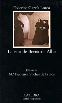 Обложка книги La casa de Bernarda Alba, Federico Garcia Lorca