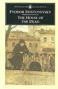 Обложка книги House of Dead, Dostoyevsky