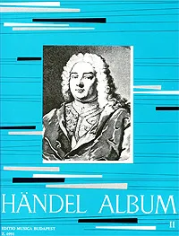 Обложка книги Handel Album 2. Zongorara - Fur Klavier, Георг Гендель