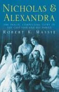 Обложка книги Nicholas & Alexandra, Massie R.