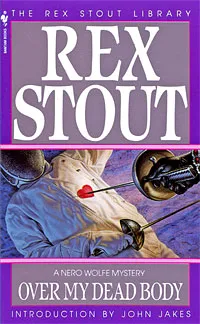 Обложка книги Over My Dead Body, Rex Stout