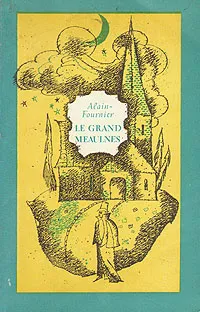 Обложка книги Le grand meaulnes, Alain-Fournier