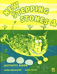 Обложка книги New Stepping Stones 4: Activity Book, Julie Ashworth, John Clark
