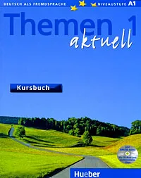 Обложка книги Themen Aktuell 1: Kursbuch (+ CD-ROM), Хартмут фон Ауфдерштрассе,Хейко Бок,Мехтхильд Гердес,Ютта Мюллер,Хельмут Мюллер