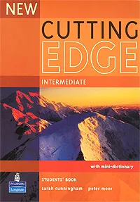 Обложка книги New Cutting Edge: Intermediate: Student's Book with Mini-Dictonary, Sarah Cunningham, Peter Moor