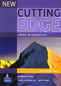 Обложка книги New Cutting Edge Upper-Intermediate with Mini-Dictionary, Sarah Cunningham, Peter Moor