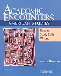 Обложка книги Academic Encounters: American Studies: Intermediate: Student's Book, Jessica Williams