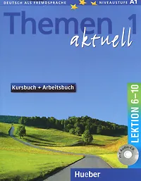 Обложка книги Themen Aktuell 1: Lektion 6-10 (+ CD-ROM), Эйсфельд Карл-Хенц