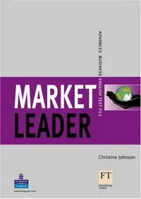 Обложка книги Market Leader: Advanced Test File, Christine Johnson