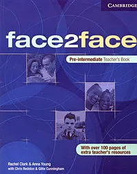 Обложка книги Face2Face: Pre-intermediate Teacher's Book, Rachel Clark & Anna Young, Chris Redston & Gillie Cunningham