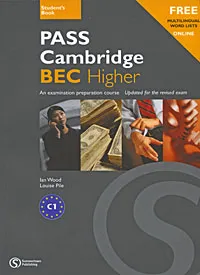 Обложка книги Pass Cambridge BEC: Higher Student's Book, Ian Wood, Louise Pile