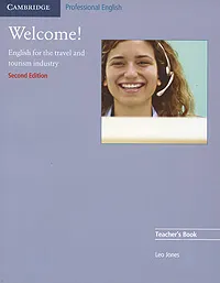 Обложка книги Welcome: English for the Travel and Tourism Industry: Teacher's Book, Leo Jones