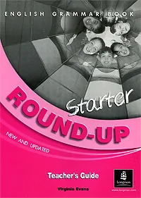 Обложка книги English Grammar Book: Round-Up Starter: Teacher's Guide, Virginia Evans