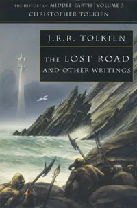 Обложка книги The Lost Road and Other Writings, J. R. R. Tolkien