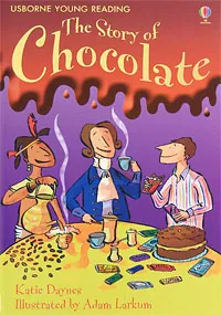 Обложка книги The Story of Chocolate, Katie Daynes