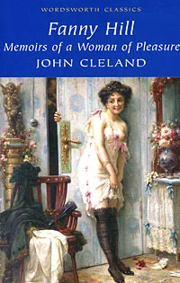 Обложка книги Fanny Hill: Memoirs of a Woman of Pleasure, John Cleland