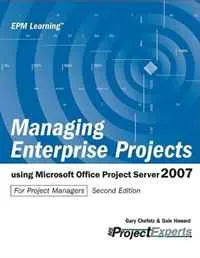 Обложка книги Managing Enterprise Projects, Gary L. Chefetz, Dale A. Howard