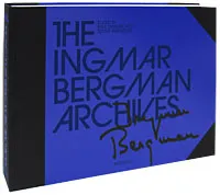 Обложка книги The Ingmar Bergman Archives (+ DVD), Edited by Paul Duncan and Bengt Wanselius