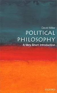 Обложка книги Political Philosophy: A Very Short Introduction, Миллер Дэвид