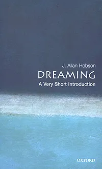 Обложка книги Dreaming: A Very Short Introduction, J. Allan Hobson