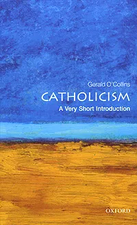 Обложка книги Catholicism: A Very Short Introduction, Gerald O'Collins