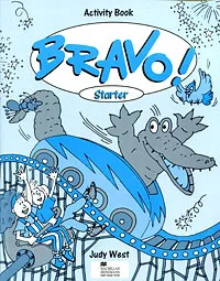 Обложка книги Bravo!: Starter: Activity Book, Judy West