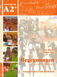 Обложка книги Begegnungen A2+: Integriertes Kurs- und Arbeitsbuch (+ 2 CD), Anne Buscha, Szilvia Szita