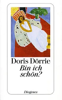 Обложка книги Bin ich schon?, Doris Doerrie