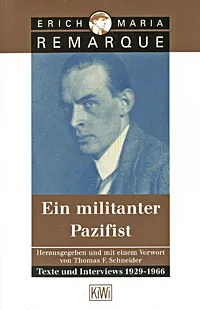 Обложка книги Ein militanter Pazifist: Texte und Interviews 1929-1966, Erich Maria Remarque, Thomas F. Schneider