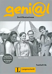 Обложка книги Geni@l: Zertifikatsniveau: Testheft B1 (+ CD), Susy Keller, Ute Koithan