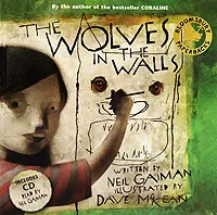 Обложка книги The Wolves in the Walls (+ CD), Neil Gaiman