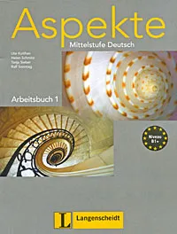 Обложка книги Aspekte Mittelstufe Deutsch: Arbeitsbuch 1, Ute Koithan, Helen Schmitz, Tanja Sieber, Ralf Sonntag