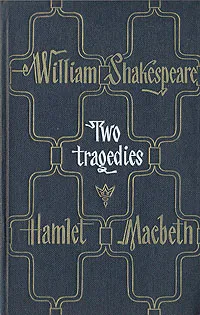 Обложка книги William Shakespeare. Two tragedies, William Shakespeare
