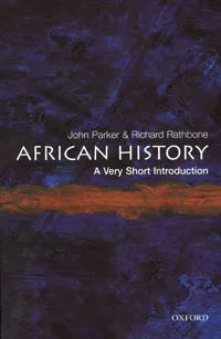 Обложка книги African History: A Very Short Introduction, John Parker & Richard Rathbone