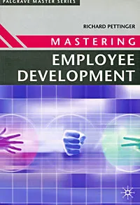 Обложка книги Mastering Employee Development, Richard Pettinger