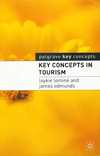 Обложка книги Key Concepts in Tourism, Loykie Lomine and James Edmunds