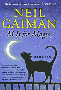 Обложка книги M Is for Magic, Neil Gaiman
